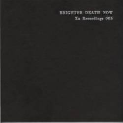 Brighter Death Now : XN Recordings 005